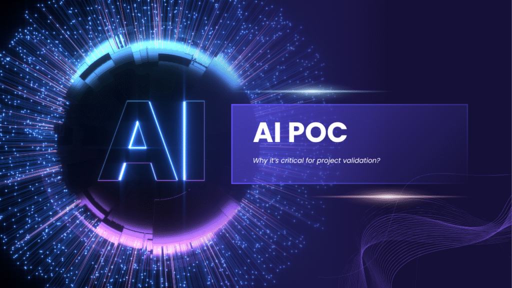 AI POC First: Why It’s Critical for Project Validation
