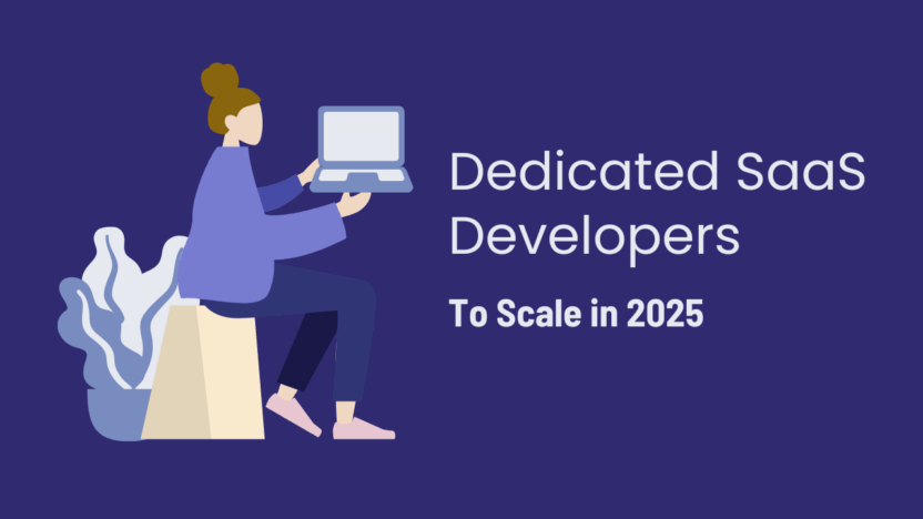 Why Startups Need Dedicated SaaS Developers to Scale in 2025 - AB Ark Blog