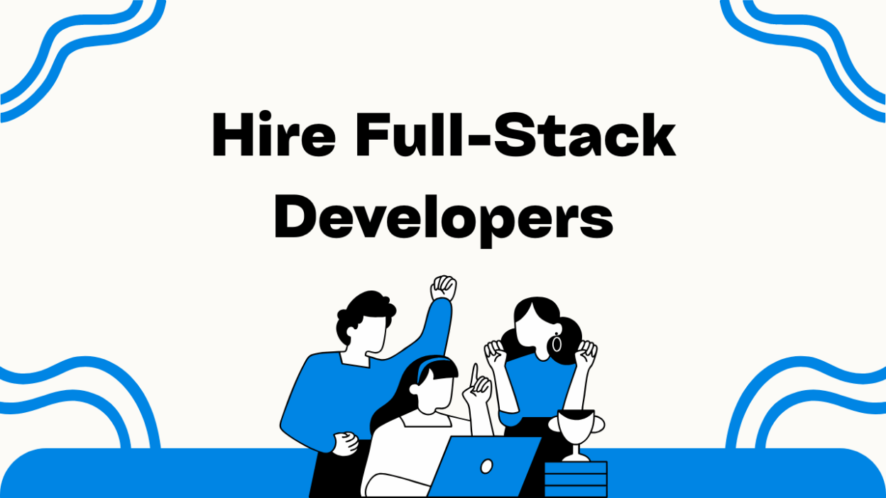 Hire Full Stack Developers