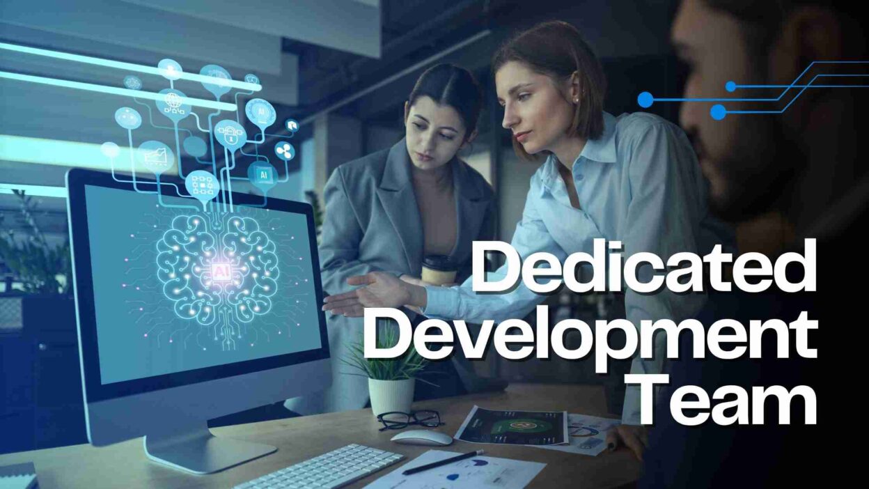Dedicated Development Team