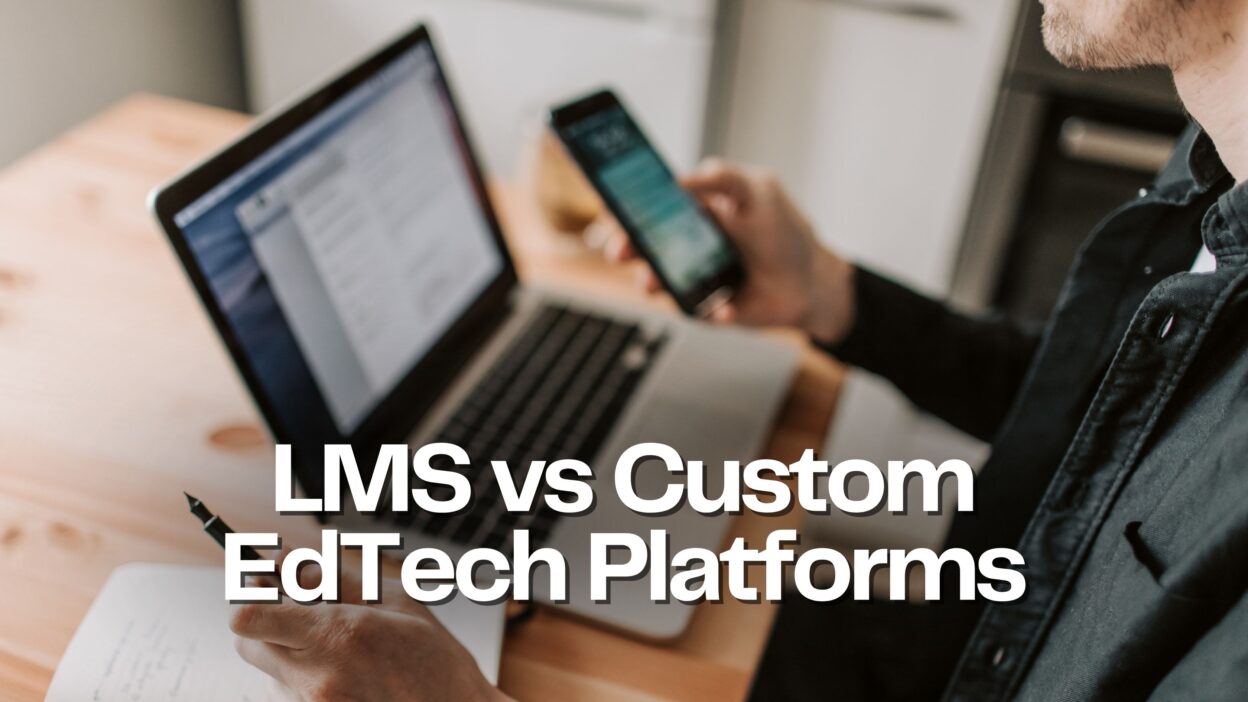 Custom EdTech Platforms