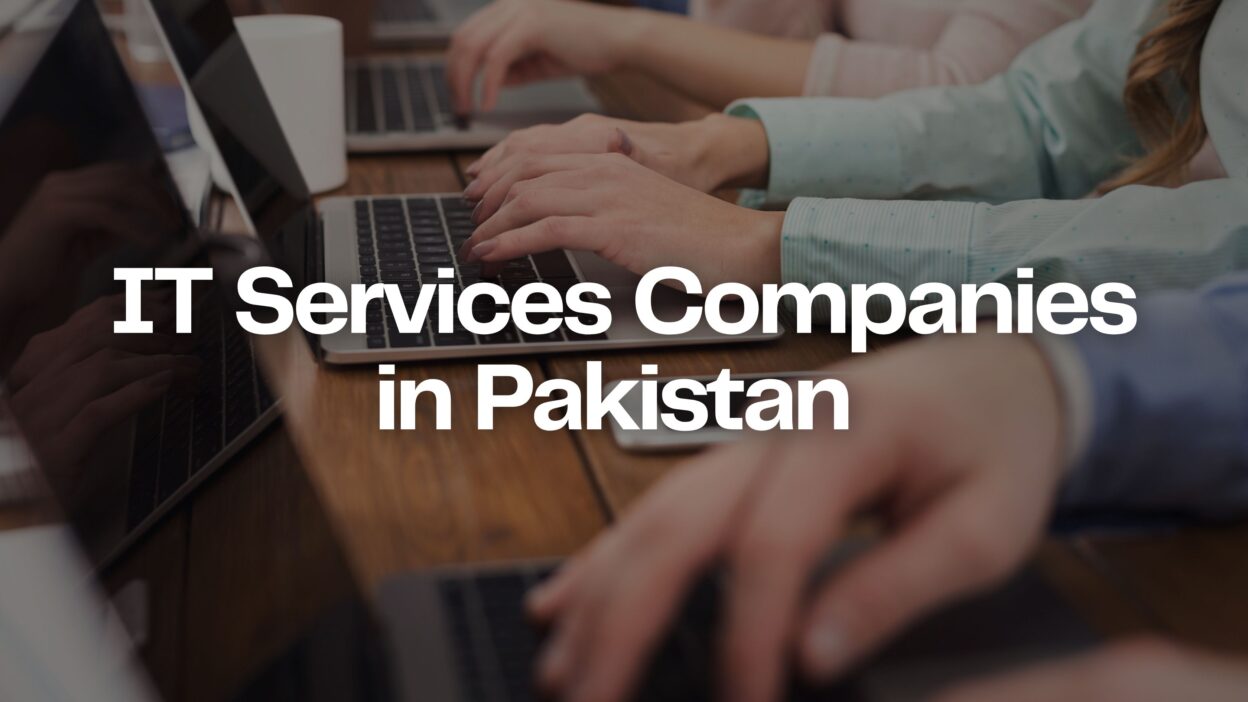 IT Services Companies in Pakistan