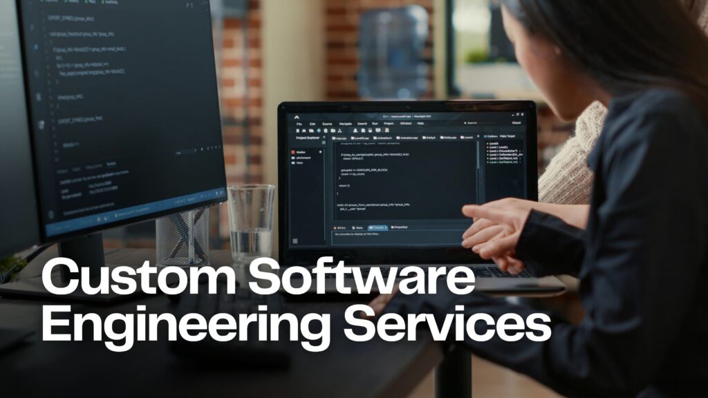 Custom Software Engineering Services: Complete Guide