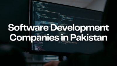 Software Development Companies in Pakistan